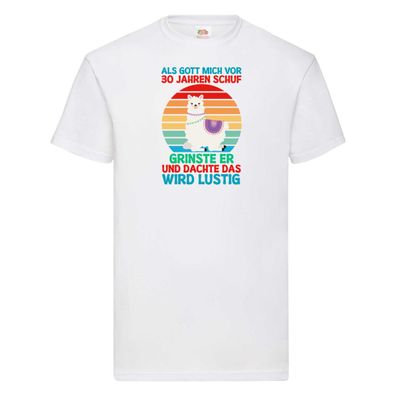 30. Geburtstag | 30 Jahre | Gut Schuf mich | Lama T-Shirt Weiß