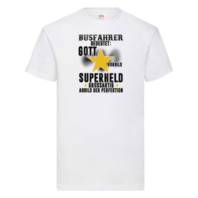 Bedeutung von Busfahrer | Berufsfahrer | Fahrer T-Shirt Weiß