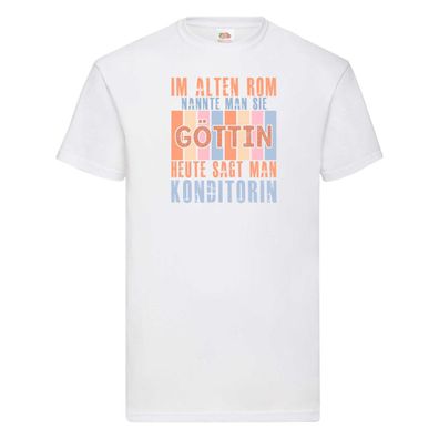 Heute sagt man: Konditorin | Konditorei T-Shirt Weiß