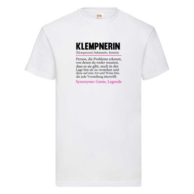 Klempnerin | Spruch lustig | Klempnerinnen | Beruf T-Shirt Weiß