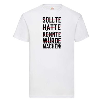 Einfach machen | Motivation | Gewinner | Optimist | Job T-Shirt Weiß