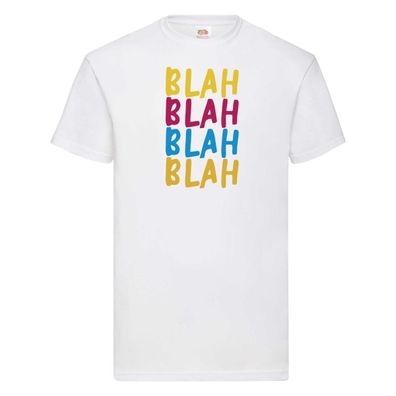 Blah | Bla | Labern | Lasse reden | Spruch T-Shirt Weiß