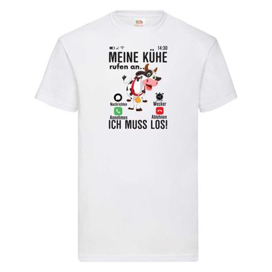 Meine kühe rufen an | Landwirt | Bauer | Kuhliebhaber T-Shirt Weiß
