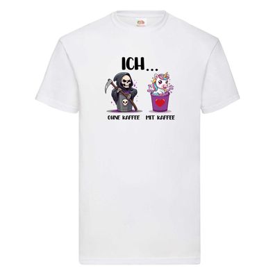 Ich mit und ohne Kaffee | Einhorn | Kaffeetrinker T-Shirt Weiß