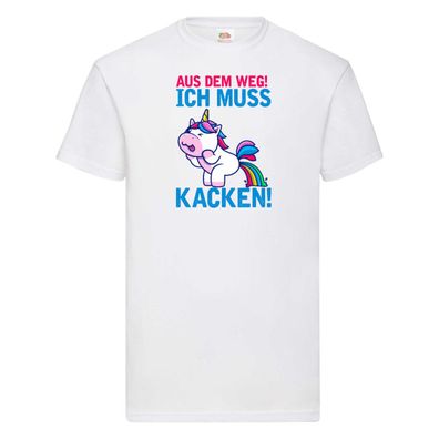 Aus dem weg ich muss Kacken | Einhorn | Pupsen T-Shirt Weiß
