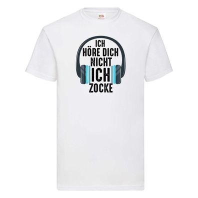 Ich hör dich nicht ich Zocke | Zocker | Gamer | Gaming T-Shirt Weiß