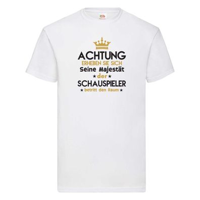 Seine Majestät Schauspieler | Theater T-Shirt Weiß