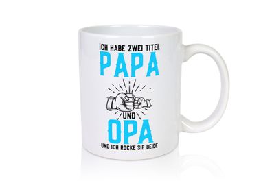 Papa und Opa | zwei Titel | Rocke sie Beide - Tasse Weiß