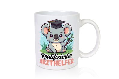 Koalifizierter Arzthelfer | Fachangestellter Medizin - Tasse Weiß
