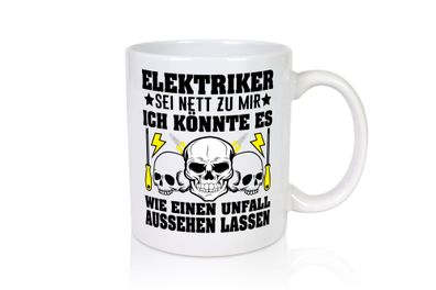 Ich bin Elektriker, sei nett zu mir | Elektriker | Arbeit - Tasse Weiß