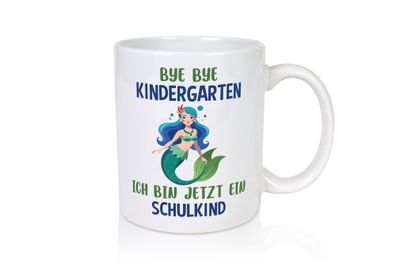 Bye Bye Kindergarten | Schulkind | Einschulung - Tasse Weiß