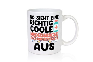 Coole Medezinsche Fachangestellte | Arzthelferin - Tasse Weiß