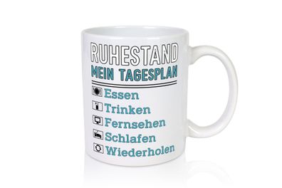 Ruhestand Tagesplan | Rentner | Rentner Chillen - Tasse Weiß