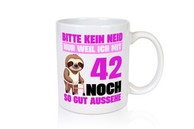 42. Geburtstag | Bitte kein neid | Faultier | 42 Jahre - Tasse Weiß