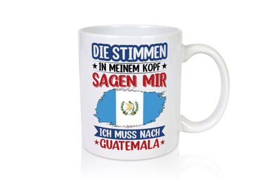 Guatemala | Urlaub | Stimmen in meinem Kopf | Traumland - Tasse Weiß