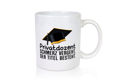 Privatdozent | Der Titel besteht | Beachlor - Tasse Weiß
