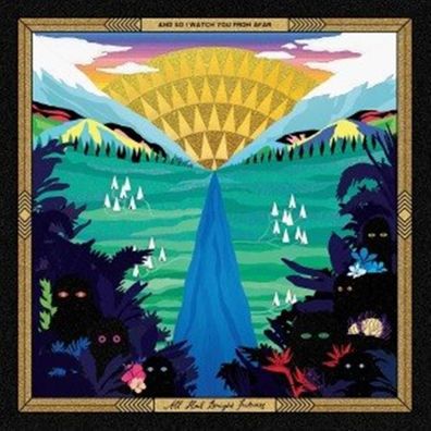 And So I Watch You From Afar: All Hail Bright Futures - 375 Me