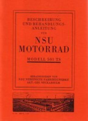 Bedienung und Behandlungs-Anleitung NSU Motorrad Type 501 TS 500 ccm Tourenmodell