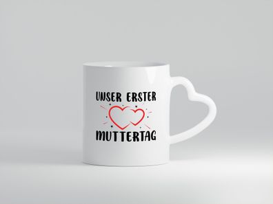 Unser erster Muttertag | Muttertag | Mama ich liebe dich - Herz Tasse Weiß