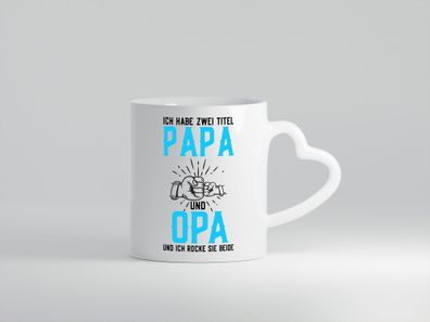 Papa und Opa | zwei Titel | Rocke sie Beide - Herz Tasse Weiß