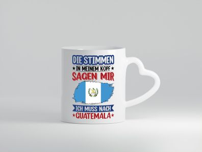 Guatemala | Urlaub | Stimmen in meinem Kopf | Traumland - Herz Tasse Weiß