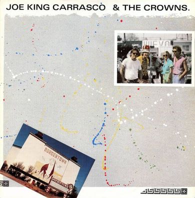 Joe King Carrasco & The Crowns ?– Bordertown