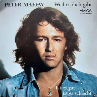 Peter Maffay – Weil Es Dich Gibt / Ist Es Gut - Ist Es Schlecht