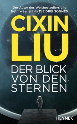 Der Blick von den Sternen | Cixin Liu | Buch | 336 S. | Deutsch | 2025 | Heyne