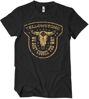 Yellowstone We Don't Choose The Way T-Shirt Black