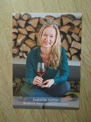 Badische Weinkönigin 2015/2016 Isabella Vetter - handsigniertes Autogramm!!!