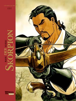 Der Skorpion Gesamtausgabe 3 | Stephen Desberg | Buch | 224 S. | Deutsch | 2021