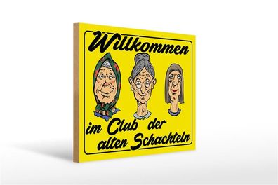 Holzschild Spruch 40x30cm Club der alten Schachteln Oma