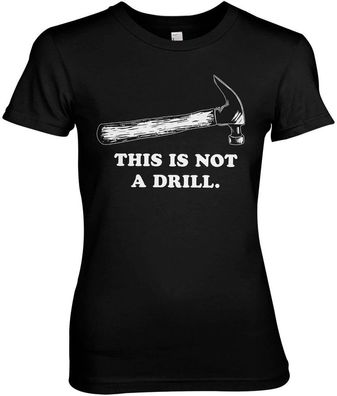 Hybris This Is Not A Drill Girly Tee Damen T-Shirt Black