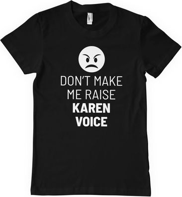 Hybris Don't Make Me Raise Karen Voice T-Shirt Black
