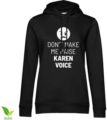 Hybris Don't Make Me Raise Karen Voice Girls Hoodie Damen Black
