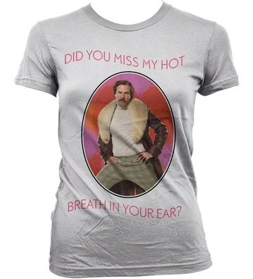 Anchorman 2 Hot Breath In You Ear Girly T-Shirt Damen White