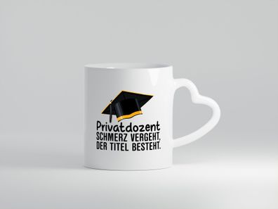 Privatdozent | Der Titel besteht | Beachlor - Herz Tasse Weiß