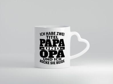 Ich habe zwei Titel Papa und Opa | Rock sie | Großvater - Herz Tasse Weiß