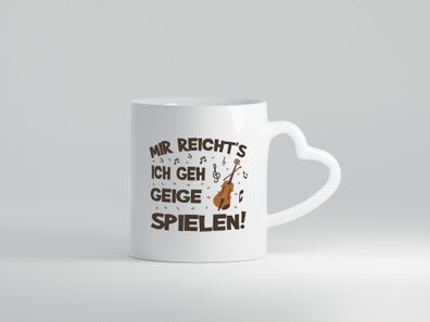 Mir reichts ich geh Geige Spielen | Musik | Geige - Herz Tasse Weiß