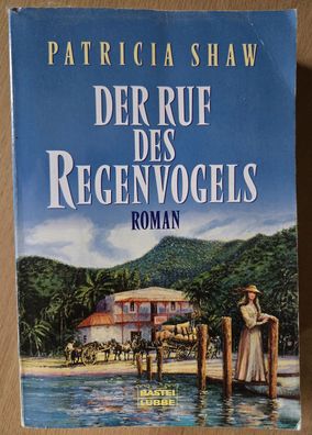Der Ruf des Regenvogels von Patricia Shaw