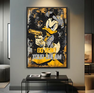 Motivierende Wandbild Dagobert Duck, Go Hunt Your Dream POP ART Kunst Poster Leinwand