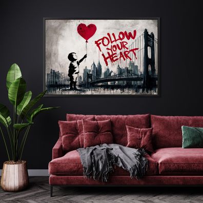 Wandbild Pop Art Kunst, Banksy Kind, Follow Your Heart, Poster, Leinwand, Acrylglas