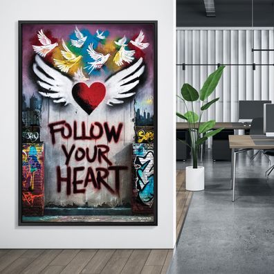 Wandbild Pop Art Kunst, Banksy Text Follow Your Heart, Poster, Leinwand, Acrylglas