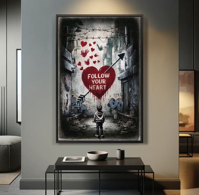 Pop Art Kunst, Banksy Text Follow Your Heart Poster, Leinwand oder Acrylglas Wandbild