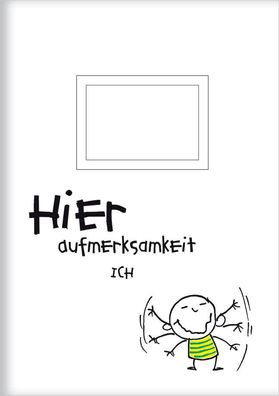 Hier Aufmerksamkeit ich" Kladde - Feine Notizhefte
