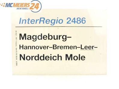 E244 Zuglaufschild Waggonschild InterRegio 2486 Magdeburg - Norddeich Mole