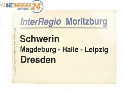 E244 Zuglaufschild Waggonschild InterRegio Moritzburg Schwerin - Halle - Dresden