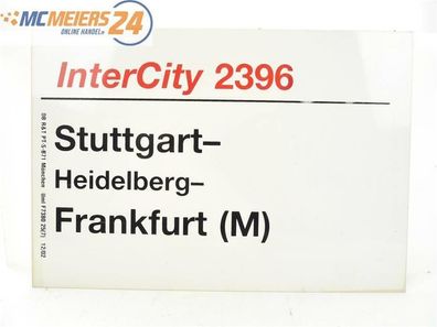 E244 Zuglaufschild Waggonschild InterCity 2396 Stuttgart - Frankfurt (M)