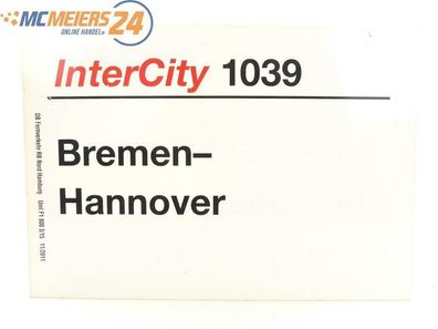 E244 Zuglaufschild Waggonschild InterCity 1039 Bremen - Hannover