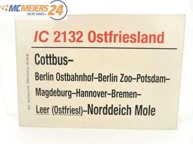 E244 Zuglaufschild Waggonschild IC 2132 "Ostfriesland" Cottbus - Norddeich Mole